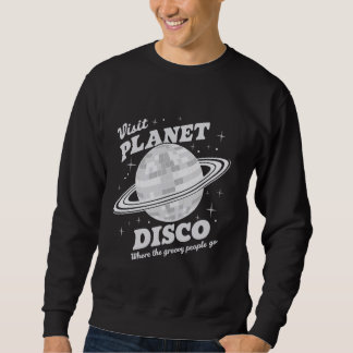 Besuchen Sie die Diskothek Planet, wo die Groovy P Sweatshirt