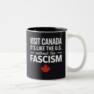 Besuchen Sie Kanada genau wie die USA. Ohne Faschi Zweifarbige Tasse