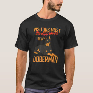 Besucher müssen von Doberman Dog Pinscher zugelass T-Shirt