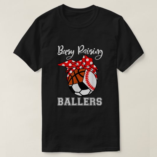 Besy Raising Ballers Funny Baseball Soccer Basketb T-Shirt (Design vorne)