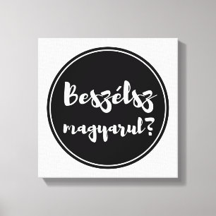 Beszélsz Magyarul, sprichst du Ungarisch, Button Leinwanddruck