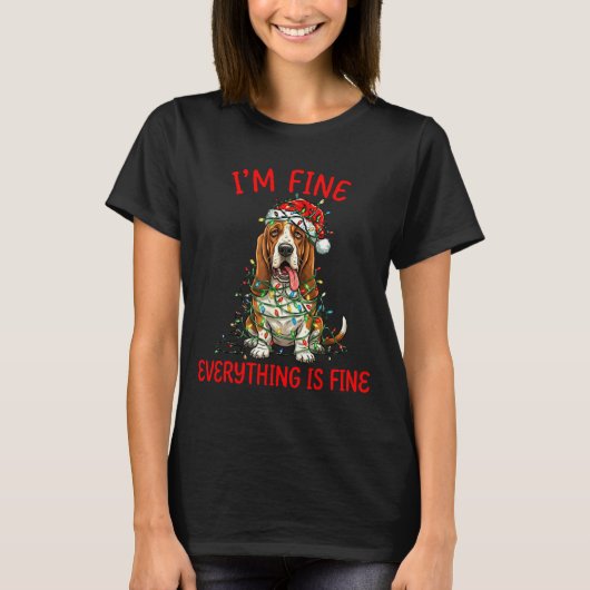 Bet Hound Dog Christmas I'm Fine Everything Is Fin T-Shirt (Vorderseite)