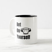 Bet On Yourself Bold Motivation Self Belief Zweifarbige Tasse (Vorderseite Links)