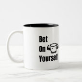 Bet On Yourself Bold Motivation Self Belief Zweifarbige Tasse (Links)