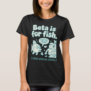 Beta ist für Fische, die Humor-Blasenbuchstaben-Gr T-Shirt