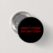 BETÄTIGEN SIE NICHT MEINEN KNOPF! BUTTON (Vorne & Hinten)