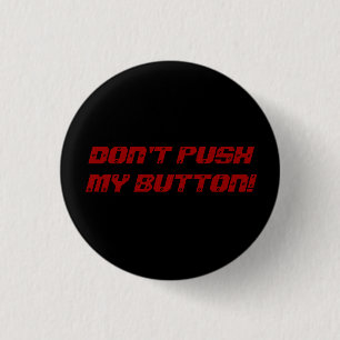 BETÄTIGEN SIE NICHT MEINEN KNOPF! BUTTON