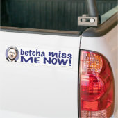 Betcha Fräulein Me Now! Clinton-Autoaufkleber Autoaufkleber (Auf Lkw)