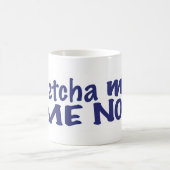 Betcha Fräulein Me Now Mug Kaffeetasse (Mittel)