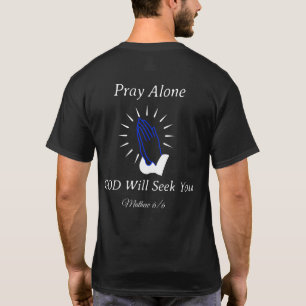 Bete allein GOD wird dich suchen T-Shirt