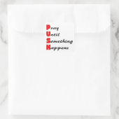 Bete, bis etwas passiert, PUSH Quadratischer Aufkleber (Tasche)