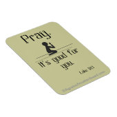 Bete, dass es gut für dich ist magnet (Rechte Seite)