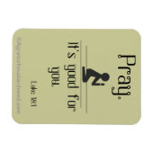 Bete, dass es gut für dich ist magnet (Horizontal)