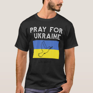 Bete für die Ukraine I mit der ukrainischen Flagge T-Shirt