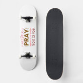 Bete für die von dir skateboard (Vorderseite)