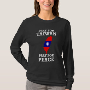 Bete für Frieden in Taiwan Taiwanesisch Taiwan-Fla T-Shirt