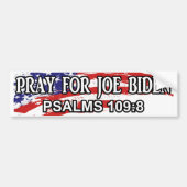Bete für Joe Biden Psalms 109:8 Autoaufkleber (Vorne)