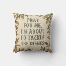 "Bete für mich, ich bin dabei, die Geschirr zu erl