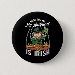 Bete für mich, mein Hund ist irisch Irland St. Pat Button