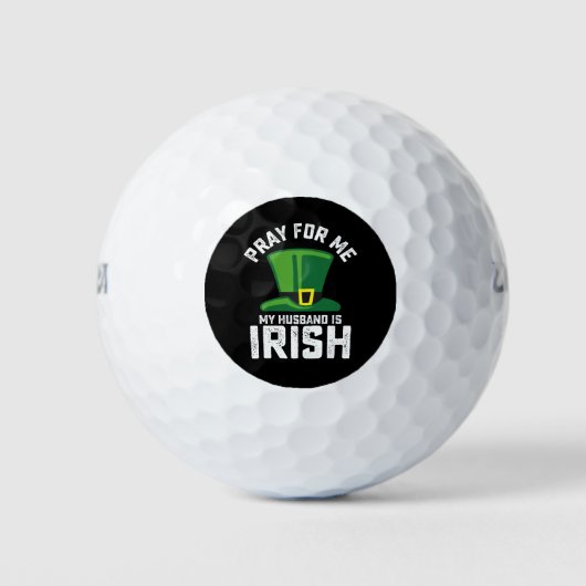 Bete für mich, mein Mann ist der irische St. Patri Golfball (Vorderseite)