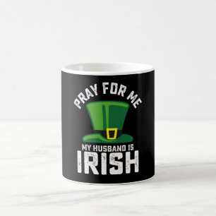 Bete für mich, mein Mann ist Ire St. Patrick's Day Kaffeetasse
