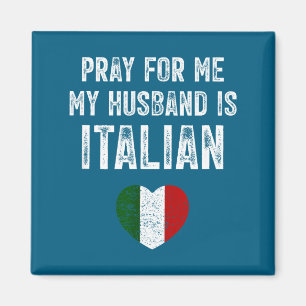 Bete für mich, mein Mann italienischer lustiger Sp Magnet