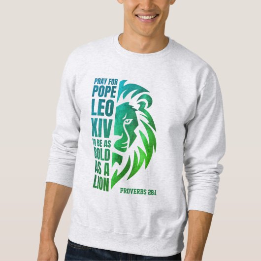 Bete für POPE LEO XIV Bold Lion Christlich katholi Sweatshirt (Vorderseite)