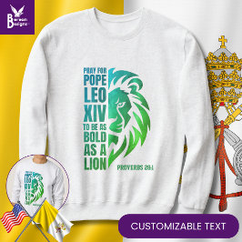 Bete für POPE LEO XIV Bold Lion Christlich katholi Sweatshirt