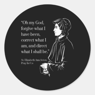 Bete für St. Elizabeth Ann Seton Gebetszitat Glaub Runder Aufkleber