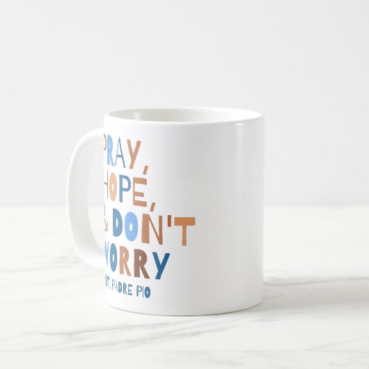 Bete Hoffnung Keine Sorge Saint Padre Pio Comforti Kaffeetasse (Vorderseite Links)