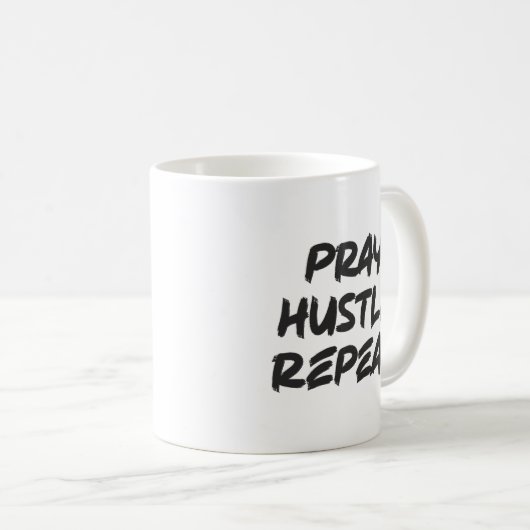 Bete, Hustle, wiederhole - Glaube, Erfolg Motivier Kaffeetasse (VorderseiteRechts)
