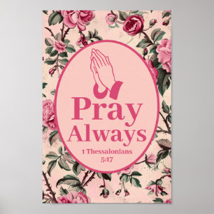 Bete immer Vintage gepresste Blume christliche Kun Poster
