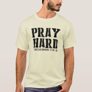 Bete intensiv 1. Thessalonicher 5:16-18 T-Shirt