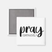 Bete kontinuierlich Gospel Graphics Mere Christian Magnet (Vorderseite/Rückseite)