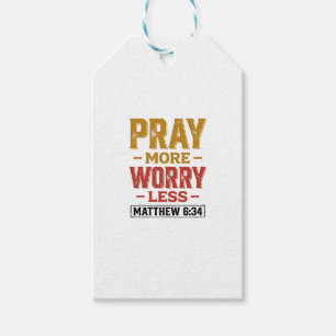 Bete mehr, sorge dich weniger Matthew 6_34 T-Shirt Geschenkanhänger