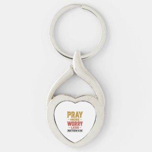 Bete mehr, sorge dich weniger Matthew 6_34 T-Shirt Schlüsselanhänger