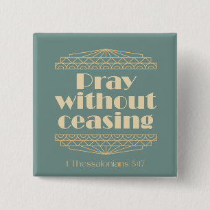 Bete ohne die Einstellung von 1 Thessaloniker 5:17 Button