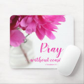 Bete ohne die Einstellung von 1 Thessaloniker 5:17 Mousepad (Mit Mouse)