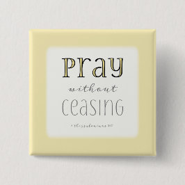 Bete ohne Unterbrechung - 1 Thes 5:17 Button