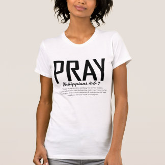 Bete – Philipper 4:6-7 Christlich T-Shirt