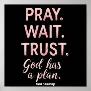 Bete Warte Vertraue – Gott hat einen Plan Inspirie Poster