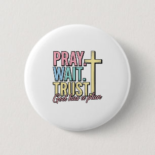 Bete Warte Vertraue Kreuz Christlich Vintage Button