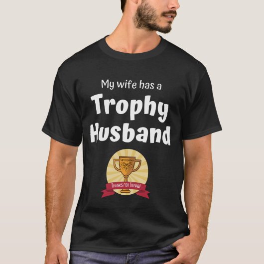 Beteiligung Trophy Husband T-Shirt (Vorderseite)