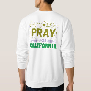 Beten für KALIFORNIEN: Zusammen im Gebet für CA Sweatshirt