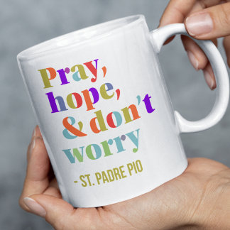 Beten Hoffnung Keine Sorge St Padre Pio Zitat kath Kaffeetasse