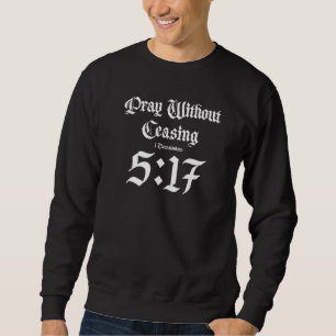 Beten ohne Alpha Omega-Couture aufzugeben Sweatshirt