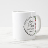 Beten ohne aufhören Jumbo-Tasse (Vorderseite Rechts)
