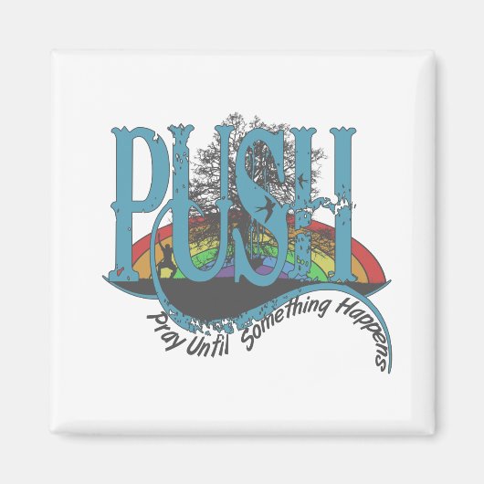 Beten Sie, bis etwas passiert Magnet (Vorne)