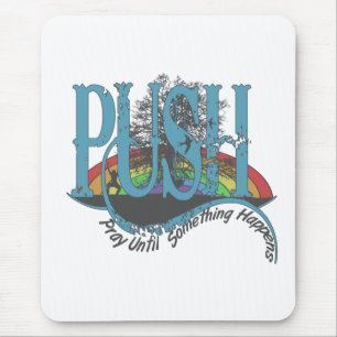 Beten Sie, bis etwas passiert Mousepad