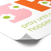 Beten Sie, bis etwas passiert PUSH Pink Poster (Ecke)